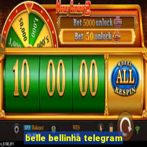 belle bellinha telegram